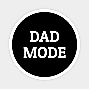 Dad mode t-shirt Magnet